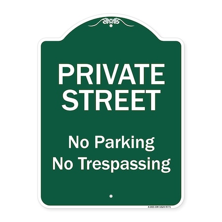 Signmission Private Street No Parking Or Trespassing Heavy-Gauge Aluminum Sign, 24" x 18", GW-1824-9771 A-DES-GW-1824-9771
